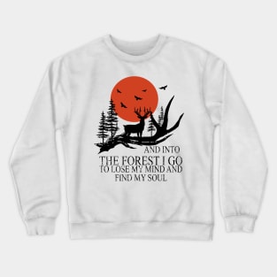 Into The Forest I Go To Lose My Mind Hiking Camping Lover Crewneck Sweatshirt